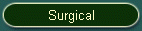 Surgical