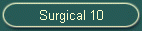Surgical 10
