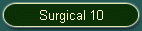 Surgical 10