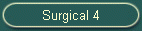 Surgical 4
