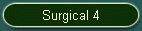 Surgical 4
