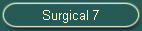 Surgical 7