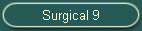 Surgical 9